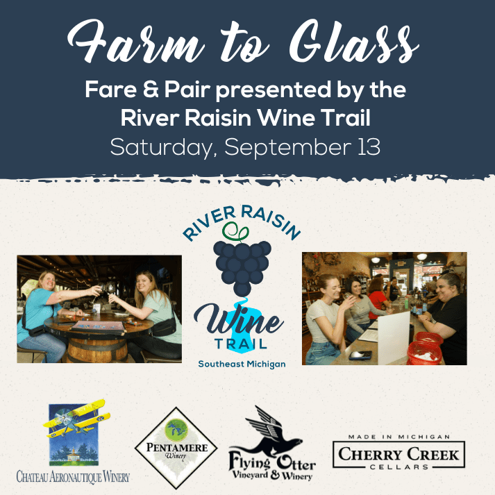 Farm to Glass: Fare & Pair’ River Raisin Wine Trail graphic for the Sept. 13 event.